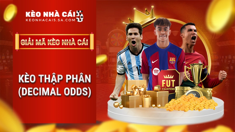 Kèo Thập Phân (Decimal Odds)