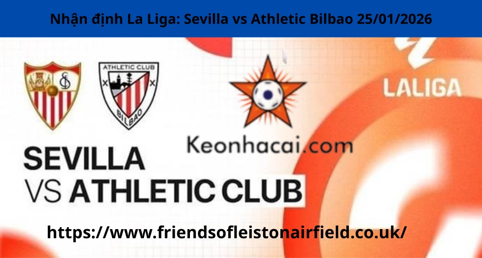 Nhận định La Liga: Sevilla vs Athletic Bilbao 25/01/2026